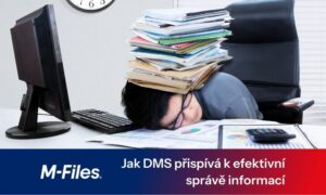 Čtyři způsoby, jak díky M-Files umožníte zaměstnancům efektivní správu informací