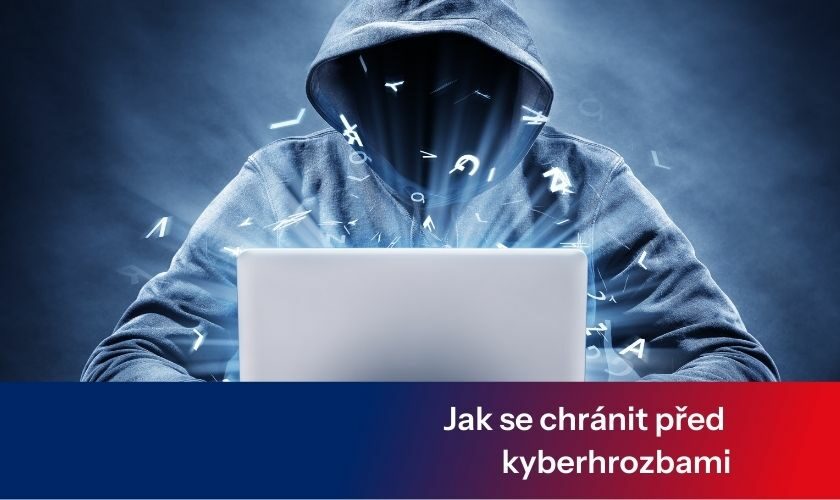 Kybernetické hrozby a jak se před nimi chránit