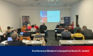 Konference Moderní a bezpečná škola 21. století
